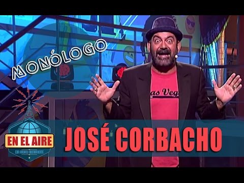 El monólogo de José Corbacho - En el aire