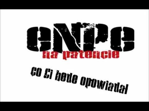 eNPe - Co Ci będę opowiadał