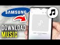 How To Download Songs On Samsung Step By Step