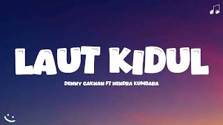 Download lagu LAUT KIDUL – DENNY CAKNAN FT HENDRA KUMBARA (LYRICS/LIRIK)🎶 mp3 Download lagu LAUT KIDUL – DENNY CAKNAN FT HENDRA KUMBARA (LYRICS/LIRIK)🎶 mp3