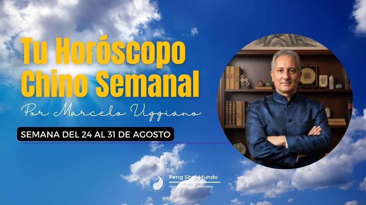 Tu Horóscopo Chino Semanal: 24 al 31 de agosto