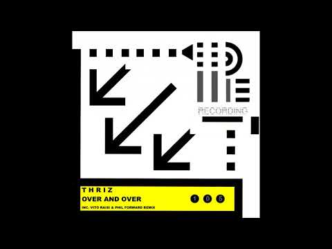 THRIZ - Over And Over (Original Mix)