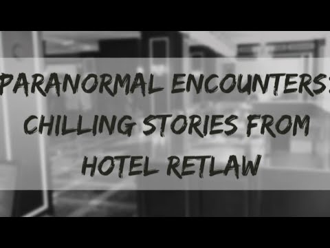 Paranormal Encounters: Hotel Retlaw