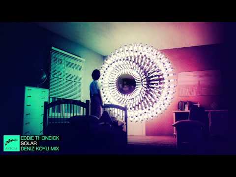 Eddie Thoneick - Solar (Deniz Koyu Mix)