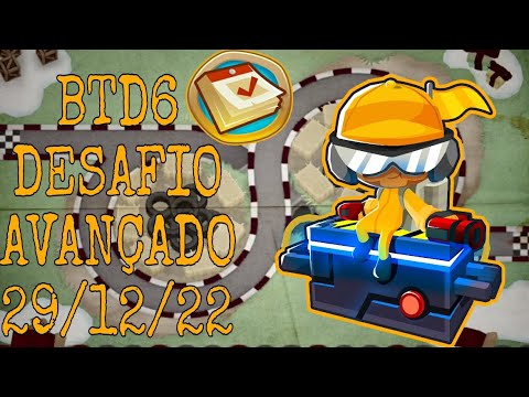 DESAFIO AVANÇADO - ADVANCED CHALLENGE 29/12/22 - Bloons TD 6