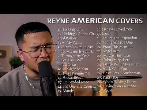 REYNE AMERICAN COVERS #1 | REYNE NON-STOP PLAYLIST