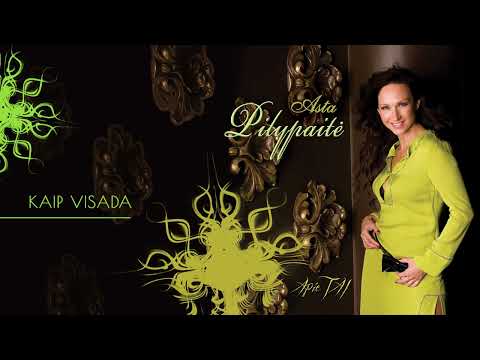 Asta Pilypaitė - Kaip visada (Albumas "Apie tai" 2007 m.)