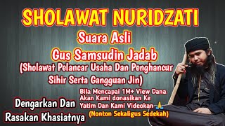 Download lagu Sholawat Nuridzati Suara Gus Samsudin Jadab (Padepokan Nur Dzat Sejati) mp3 Download lagu Sholawat Nuridzati Suara Gus Samsudin Jadab (Padepokan Nur Dzat Sejati) mp3