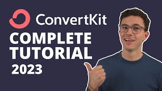 Complete ConvertKit Tutorial for Beginners