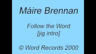 Máire Brennan &#39;Follow the Word [Celtic remix - jig intro]