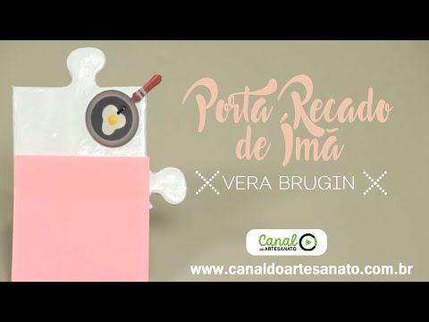 Canal do Artesanato - Porta Recado de Imã com Vera Brugin