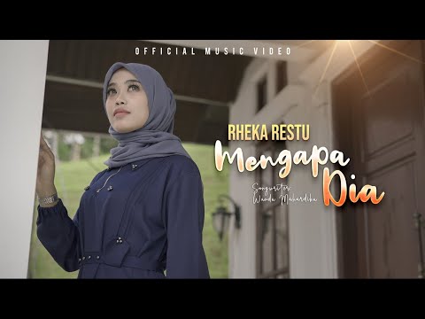 Rheka Restu - Mengapa Dia (Official Music Video)