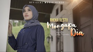 Download lagu Rheka Restu - Mengapa Dia mp3