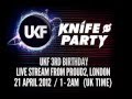 Knife Party - (UKF 3rd Birthday April 21st - Live ...