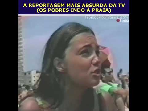 Os pobres vão a praia - A reportagem mais absurda da TV nos anos 90