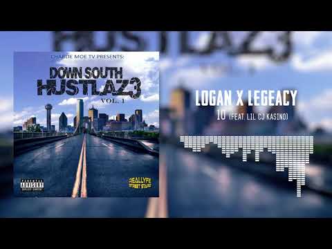Logan x Legacy - 10 (feat. Lil CJ Kasino) | Produced by @YL_on_dem_808s | Down South Hustlaz 3