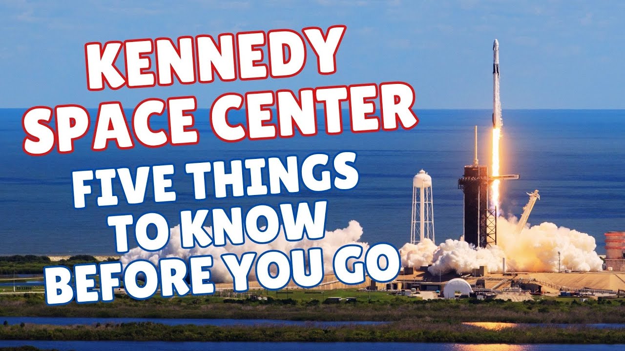 KENNEDY SPACE CENTER: Five Things to Know BEFORE you Go!