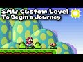 SMW Custom Level 2018 To Begin A Journey Cancelled Collab