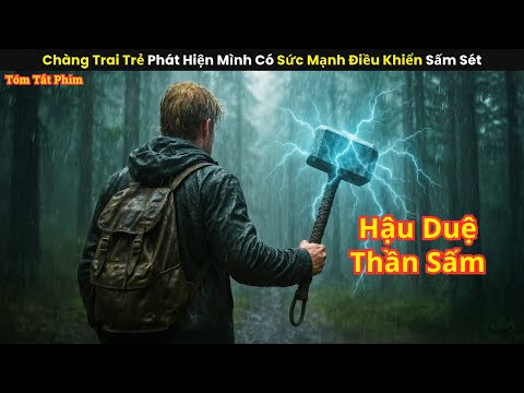 [Review Phim] Chàng Trai Trẻ Phát Hiện Mình Có Sức Mạnh Điều Khiển Sấm Sét
