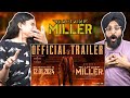 Captain Miller Trailer Reaction| Dhanush | Shivarajkumar | Arun Matheswaran