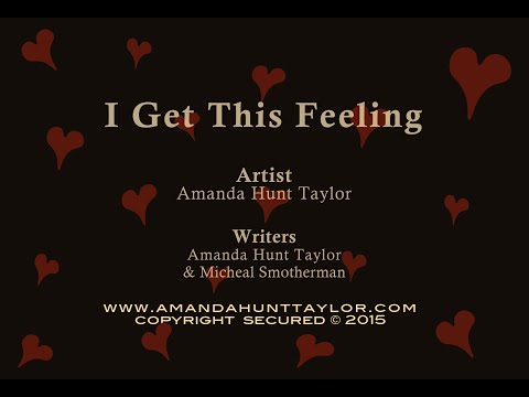 I Get This Feeling by Amanda Hunt Taylor