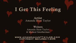 I Get This Feeling by Amanda Hunt Taylor