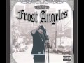 Frost (Kid Frost) - Welcome to Frost Angeles - It Ain't The Same