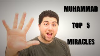 TOP 5 MIRACLES OF PROPHET MUHAMMAD!