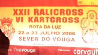 preview picture of video 'XXII RaliCross | VI KartCross 2006 [Sever do Vouga]'
