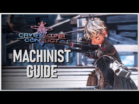 [FFXIV] Crystalline Conflict Guide - The Machinist
