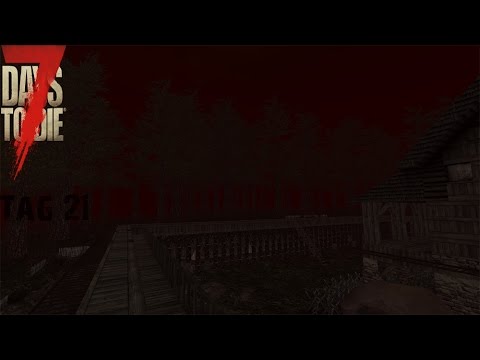 7 days to die Alpha 15 Gameplay #035 - Sie kommen [Let´s Play][Deutsch]
