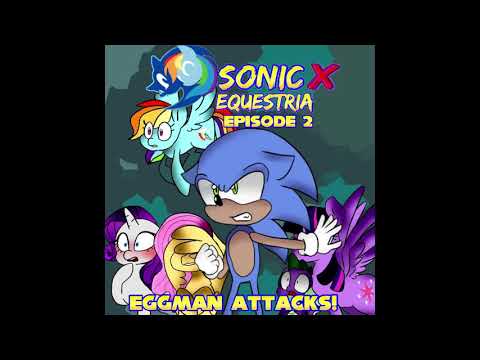 Sonic X Equestria Ep. 2 TITLE CARD!