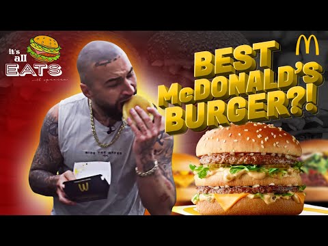 What is the BEST McDonalds Burger? - It's All Eats