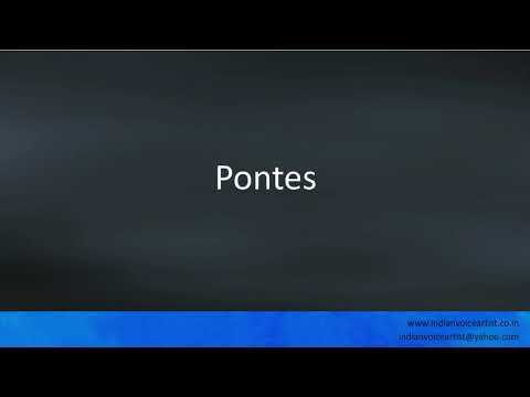 Pronunciation of the word(s) "Pontes".