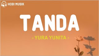 Download lagu Yura Yunita - Tanda (Lirik Lagu) mp3