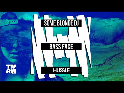 Some Blonde DJ - Bass Face