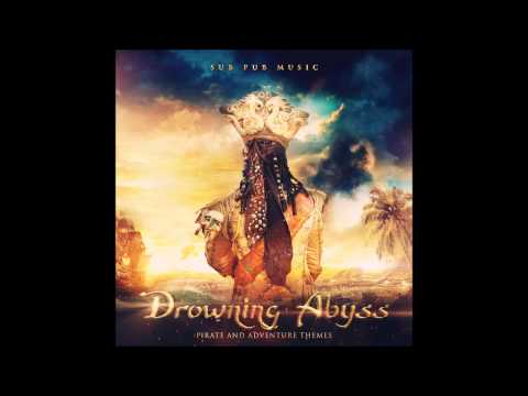 18 Dangerous Sails - Drowning Abyss - Sub Pub Music