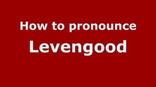 How to pronounce Levengood
