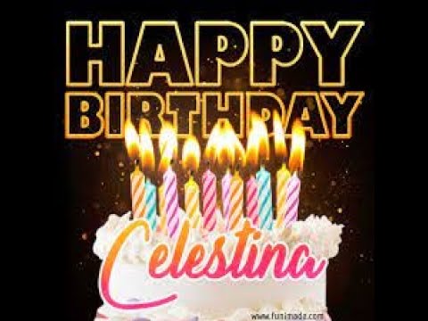 Celestina | Happy Birthday To You | Happy Birthday Songs 2023