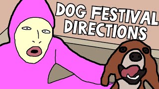 Pink Guy - Dog Festival Directions