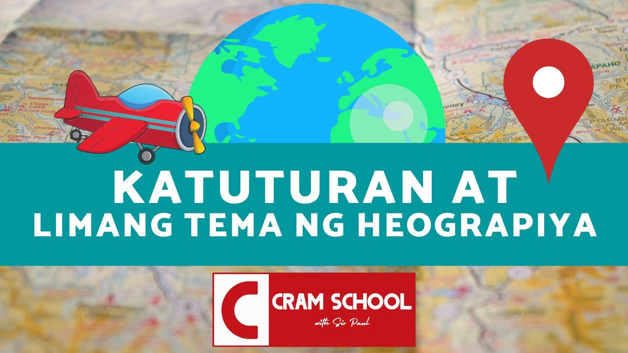 Katuturan at Limang Tema ng Heograpiya