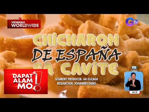 Crispy chicharon sa Cavite, mula pa sa Spain?! Dapat Alam Mo!