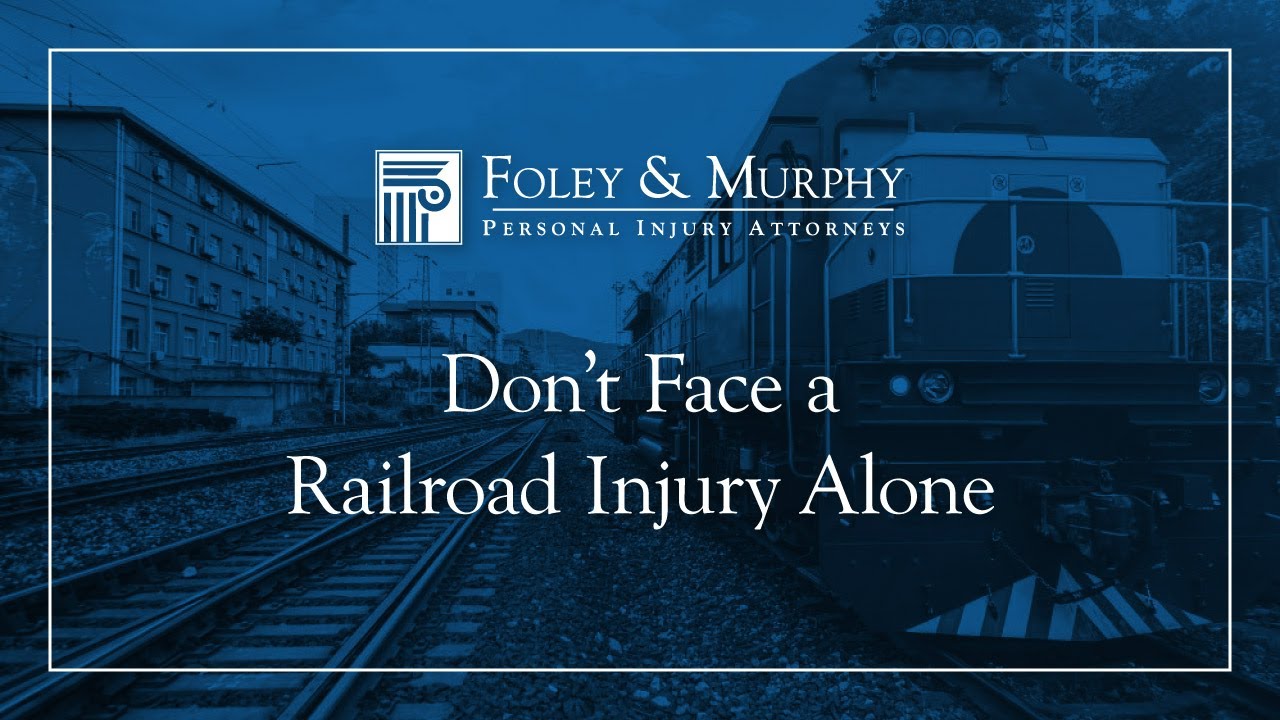 Don't Face a Railroad Injury Alone | Foley & Murphy