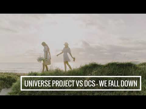 Universe Project vs DCS - We Fall Down feat Jennifer Wallace