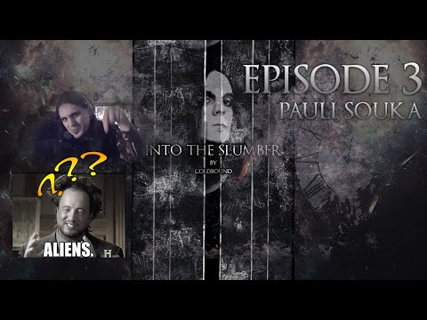 Pauli Souka/COLDBOUND - Into The Slumber [EPISODE 3 - Pauli Souka] (OFFICIAL SERIES)