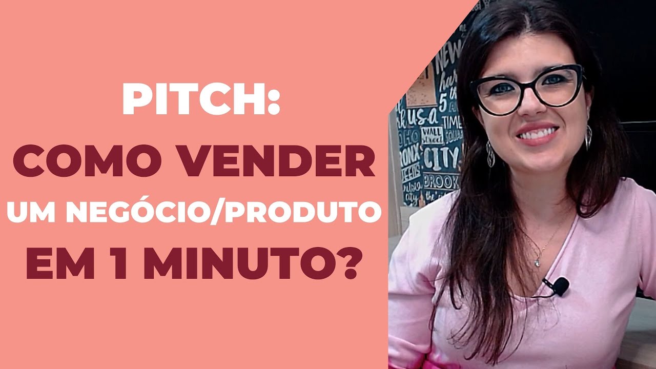 Pitch: Como vender o seu serviço/produto em 1 minuto?
