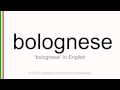 Correct italian pronunciation of bolognese