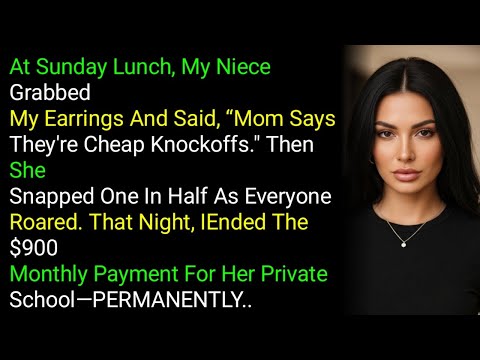At Sunday Lunch, My Niece GrabbedMy Earrings And Said, “Mom SaysThey're Cheap Knockoffs." Then S....