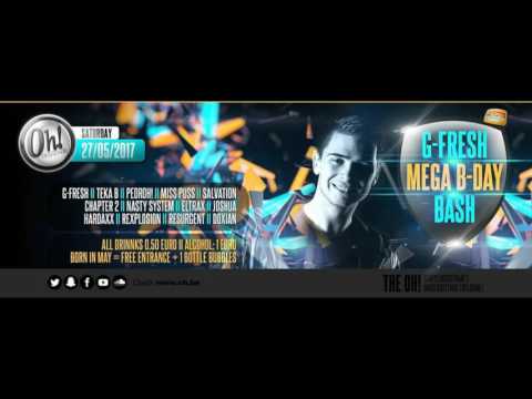 Teka-B - Live At The Oh! Oostende 27-05-2017 'G-Fresh Mega Bday Bash' [Tekstyle - Freestyle]