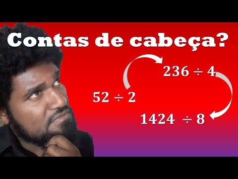 Faça contas de divisão de cabeça!